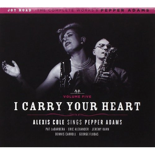 ALEXIS COLE / アレクシス・コール / I Carry Your Heart 