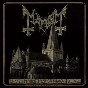 MAYHEM / メイヘム / DE MYSTERIIS DOM SATHANAS ALIVE / デ･ミステリイス･ドム･サタナス･アライヴ