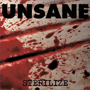 UNSANE / アンセイン / STERILIZE