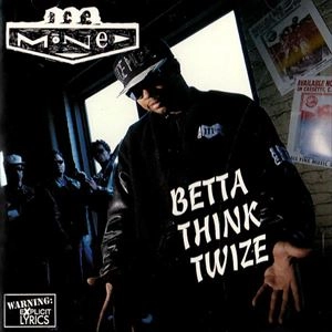 ICE MONE / BETTA THINK TWIZE