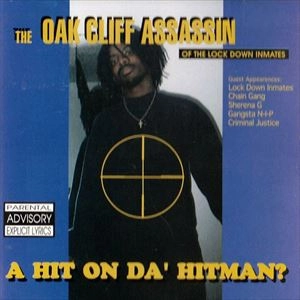 OAK CLIFF ASSASSIN / HIT ON DA' HITMAN?
