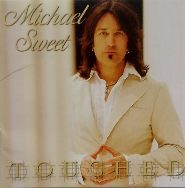 MICHAEL SWEET / マイケル・スウィート / TOUCHED