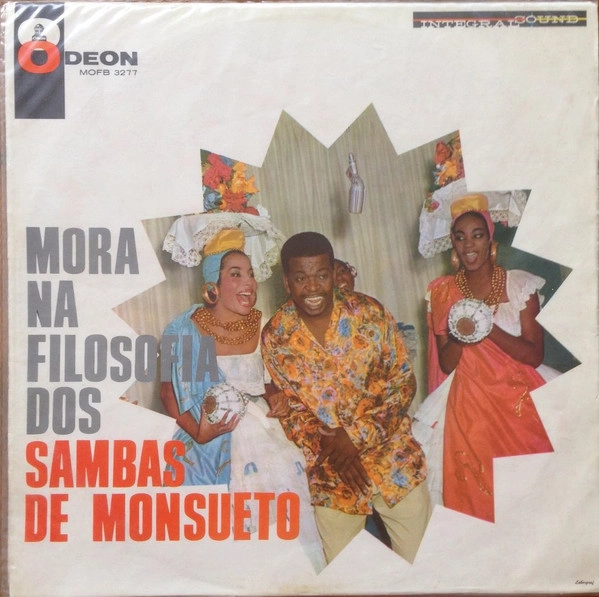 MONSUETO / モンスエート / MORA NA FILOSOFIA DOS SAMBAS DE MONSUETO