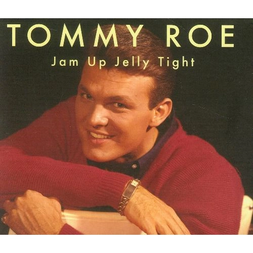 TOMMY ROE / トミー・ロウ / JAM UP JELLY TIGHT