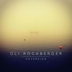 OLI ROCKBERGER / オリ・ロックバーガー / Sovereign
