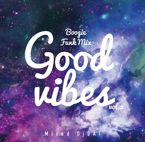 DJ DAI / good vibes vol.2