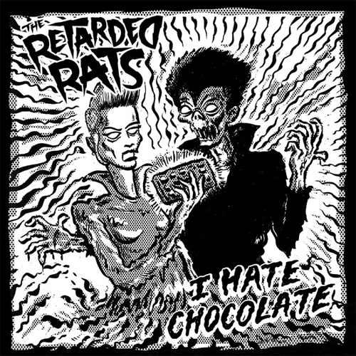 RETARDED RATS / I HATE CHOCOLATE (FLEXI)