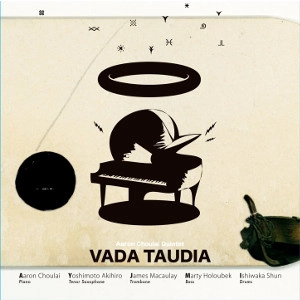 AARON CHOULAI / アーロン・チューライ / ヴァダ･ダウディア / VADA TAUDIA