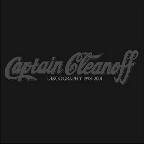 CAPTAIN CLEANOFF / DISCOGRAPHY 1998-2001