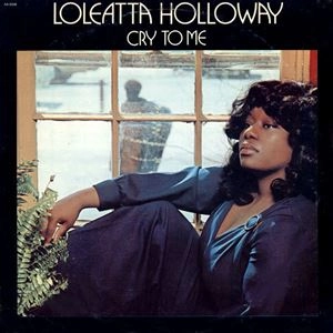 LOLEATTA HOLLOWAY / ロレッタ・ハロウェイ / CRY TO ME