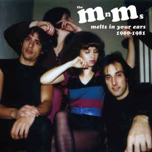 MnMs / MELTS IN YOUR EARS: 1980-81