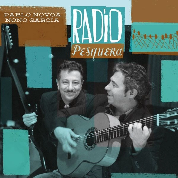 PABLO NOVOA & NONO GARCIA / パブロ・ノヴォア&ノノ・ガルシア / RADIO PESQUERA