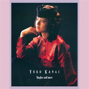 YUKO KANAI / 金井夕子 / Singles and more アルバム未収録全音源集