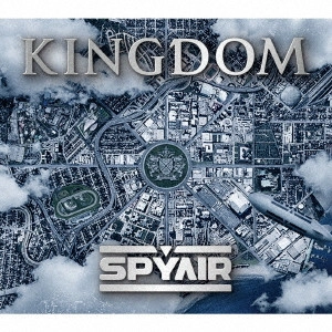 SPYAIR / スパイエアー / KINGDOM