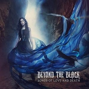 BEYOND THE BLACK / ビヨンド・ザ・ブラック / ソングズ・オヴ・ラヴ・アンド・デス / SONGS OF LOVE AND DEATH