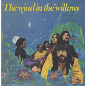 THE WIND IN THE WILLOWS / ザ・ウィンド・イン・ザ・ウィロウズ / THE WIND IN THE WILLOWS