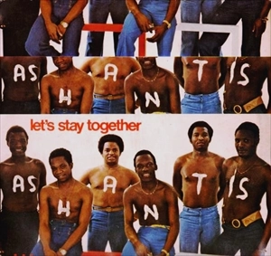 ASHANTIS / LET'S STAY TOGETHER