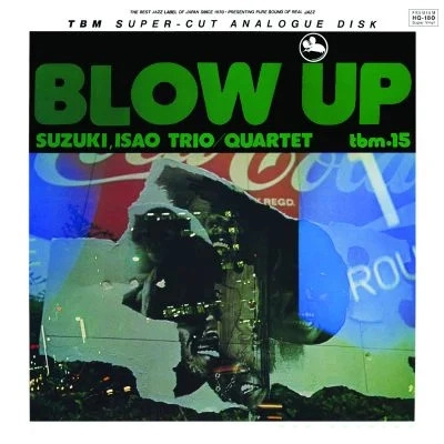 ISAO SUZUKI / 鈴木勲 / BLOW UP(180G 45RPM 2LP)
