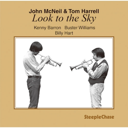 JOHN MCNEIL & TOM HARRELL / ジョン・マクニール&トム・ハレル / ルック･トゥ･ザ･スカイ / Look To The Sky