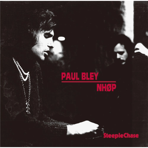 NIELS-HENNING ORSTED PEDERSEN / ニールス・ヘニング・オルステッド・ペデルセン / ポール･ブレイ／NHOP / Paul Bley / NHOP 