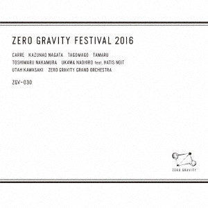 V.A. / オムニバス / ZERO GRAVITY FESTIVAL 2016