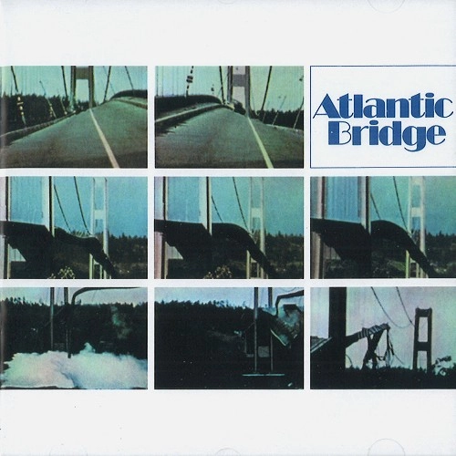 ATLANTIC BRIDGE / アトランティック・ブリッジ / ATLANTIC BRIDGE: REMASTERED & EXPANDED EDITION