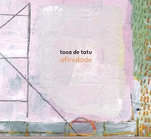 TOCA DE TATU / トカ・ヂ・タトゥ / AFINIDADE