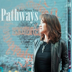 YOKO MIWA / 三輪洋子 / PATHWAYS