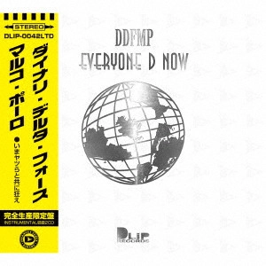 DINARY DELTA FORCE / EVERYONE D NOW
