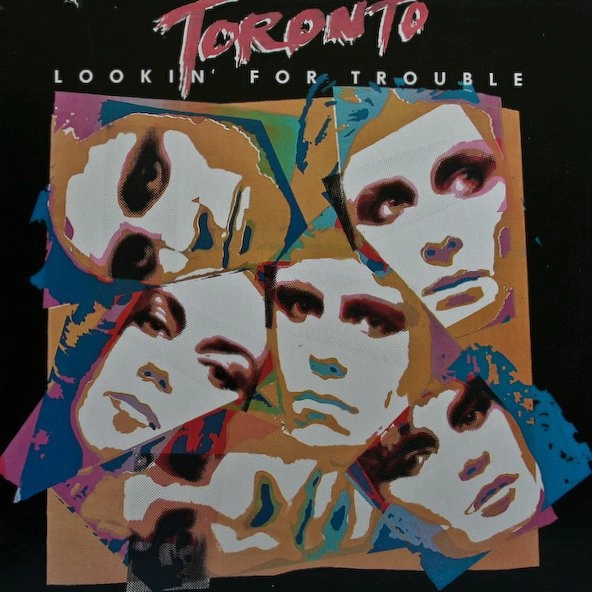 TORONTO / LOOKIN' FOR TROUBLE