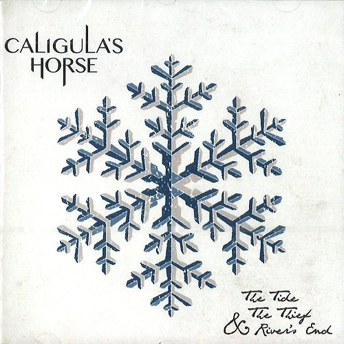 CALIGULA'S HORSE / カリギュラズ・ホース / TIDE, THE THIEF & RIVER'S END