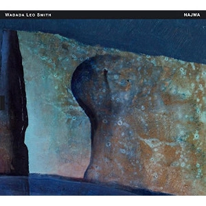 WADADA LEO SMITH / ワダダ・レオ・スミス / NAJWA