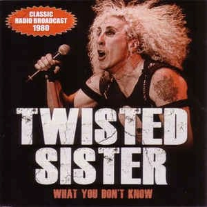 TWISTED SISTER / トゥイステッド・シスター / WHAT YOU DON'T KNOW