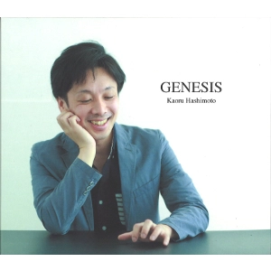 Kaoru Hashimoto / 橋本芳 / ジェネシス / GENESIS