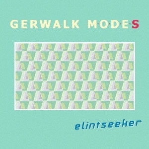 ELINTSEEKER / Gerwalk Modes