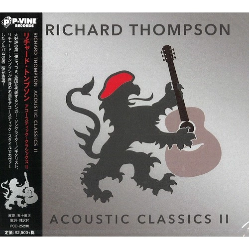 RICHARD THOMPSON / リチャード・トンプソン / アコースティック･クラシックスII