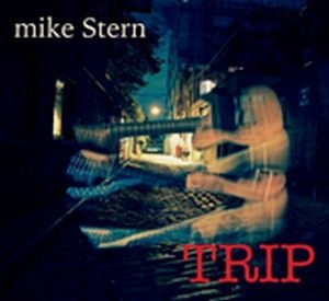 MIKE STERN / マイク・スターン / TRIP