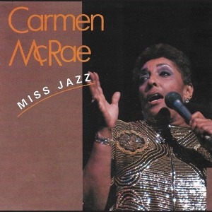 CARMEN MCRAE / カーメン・マクレエ / Miss Jazz
