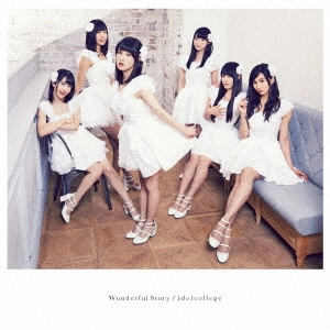 IDOL COLLEGE / アイドルカレッジ / Wonderful Story
