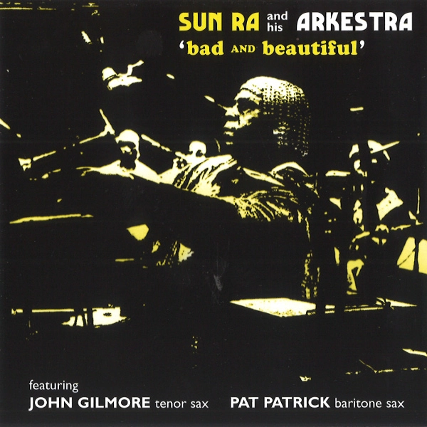 SUN RA (SUN RA ARKESTRA) / サン・ラー / Bad & Beautiful