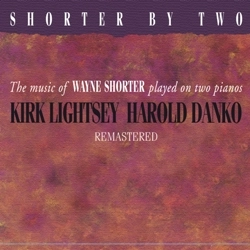 KIRK LIGHTSEY / カーク・ライトシー / SHORTER BY TWO(REMASTERED)
