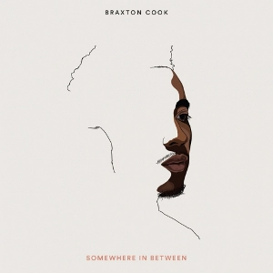 BRAXTON COOK / ブラクストン・クック / サムウェア･イン･ビトウィーン / Somewhere in Between