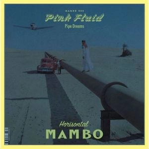 PINK FLUID / PIPE DREAMS