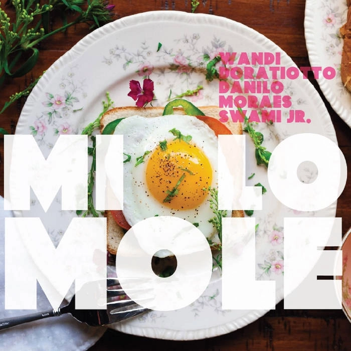 WANDI DORATIOTTO & DANILO MORAES & SWAMI JR. / ヴァンヂ・ドラチオット & ダニーロ・モラエス & スワミ・ジュニオール / MIOLO MOLE