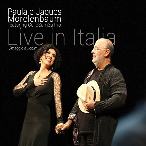 PAULA MORELENBAUM & JAQUES MORELENBAUM / パウラ・モレレンバウム & ジャキス・モレレンバウム / LIVE IN ITALY (OMAGGIO A JOBIM)