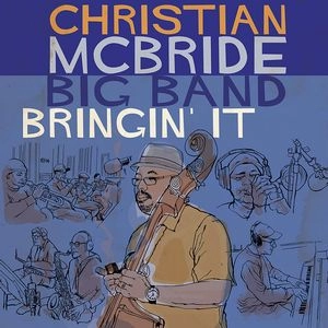 CHRISTIAN MCBRIDE / クリスチャン・マクブライド / BRINGIN' IT(2LP)