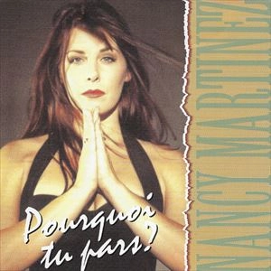 NANCY MARTINEZ / ナンシー・マルチネス / POURQUOI TU PARS?