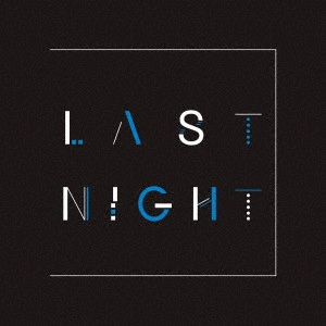 HINTO / LAST NIGHT
