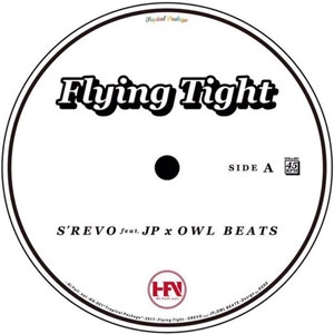 S’REVO feat.JP x OWL BEATS / Flying Tight (S’REVO feat.JP x OWL BEATS)/Asobi Roots (OWL BEATS)