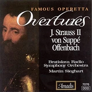 MARTIN SIEGHART / マルティン・ジークハルト / FAMOUS OPERETTA OVERTURES J.STRAUSS II / VON SUPPE / OFFENBACH